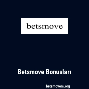 Betsmove Bonusları